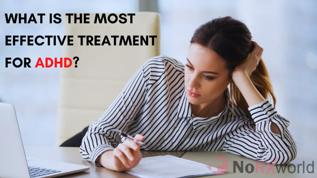 what-is-the-most-effective-treatment-for-adhd